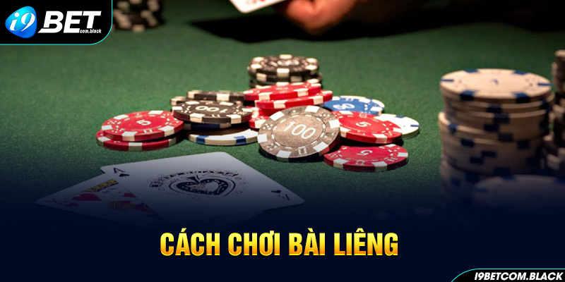Cách Chơi Bài Liêng