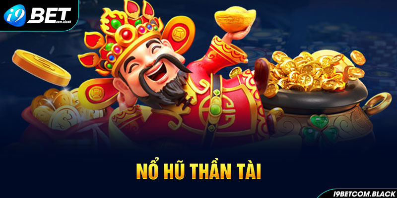 Nổ Hũ Thần Tài
