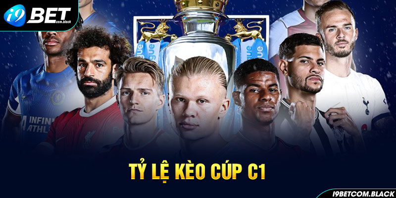 Tỷ lệ kèo cúp C1